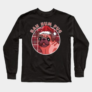 Bah Humbug Funny Christmas Bah Hum Pug Dog Long Sleeve T-Shirt